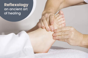 Reflexology An Ancient Art Of Healing